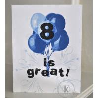 8 is Great Birthday Card - Kitchen Sink Stamps